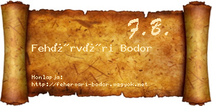 Fehérvári Bodor névjegykártya
